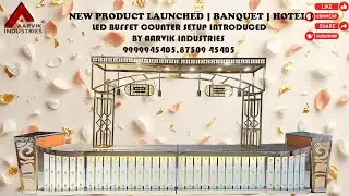 NEW PRODUCT LAUNCHED | BANQUET | HOTEL | LED BUFFET COUNTER SETUP INTRODUCED BY AARVIK INDUSTRIES
