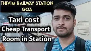 Thivim Railway station Goa to Calangute & Baga Beach | Taxi cost | local Transport | Retiring room