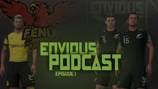 Envious Podcast Episode 1 - FIFA, Esports, and The Pro Clubs Scene w/ Fenix JoeBhoy