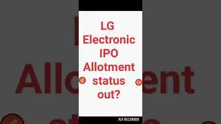 Lg electronic ipo allotment / lg electronic ipo allotment status kaise dekhe?