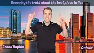 I Compared Grand Rapids and Detroit (Here’s Why GR Wins)