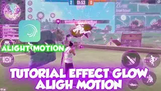 TUTORIAL EFFECT GLOW ALIGHT MOTION(free fire)