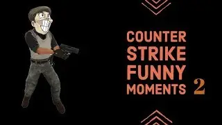 CSGO Funny moments #2 - We can't stop dying!