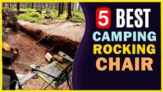 🔥 Best Camping Rocking Chair in 2022 ☑️ TOP 5 ☑️