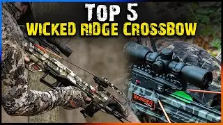 Пять лучших арбалетов Wicked Ridge (Лучшие арбалеты 2023 года)