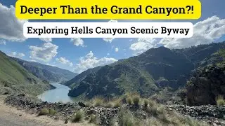 Hells Canyon vs the Grand Canyon - Which is Deeper?