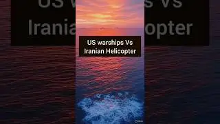 Iranian Helicopter Confronts US Warship in Gulf of Oman | Real Footage Breakdown #usa #defence