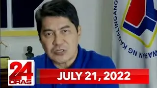 24 Oras Express: July 21, 2022 [HD]