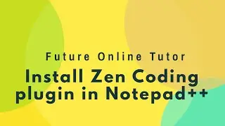 How to Install Zen Coding plugin in Notepad++  2020 Update