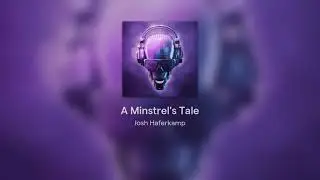 A Minstrel's Tale