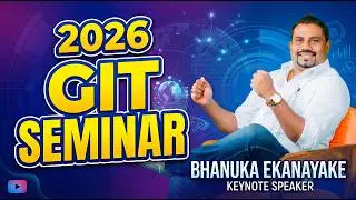 2026 GIT Seminar | Bhanuka Ekanayake