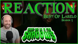 What We Do In The Shadows Reaction: Best Of Laszlo Season 1