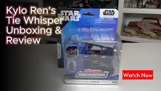 Star Wars Micro Galaxy Squadron Kylo Ren's Tie Whisper Toy Unboxing and Review