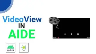 How to Use VideoView in AIDE | CyberCodeMax
