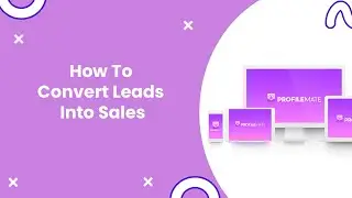 How To Convert Leads Into Sales | Profile Mate Review 2021