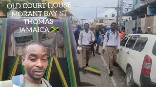 UPDATE MORANT BAY ST THOMAS JAMAICA 🇯🇲 OLD COURT HOUSE