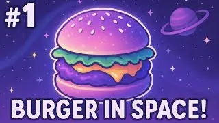 🍔We made burgers in SPACE!!! 🍔 | Galaxy Burger Episode #1