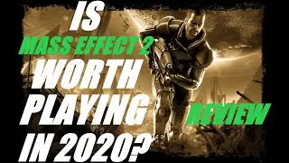 Is Mass Effect 2 worth playing in 2020? - My Fair Review