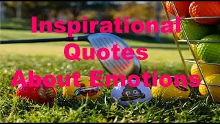 Inspirational Quotes - About Emotions