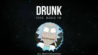 [FREE] Hard Trap Beat Instrumental - Drunk (Prod. Marco YM)