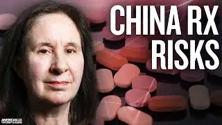 China&rsquo;s Stranglehold on America&rsquo;s Drug Supply: Rosemary Gibson