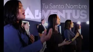 TU SANTO NOMBRE (Teu Santo Nome) Adventus Media