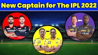 IPL 2021 - RCB, CSK & KKR New Captain For The IPL 2022