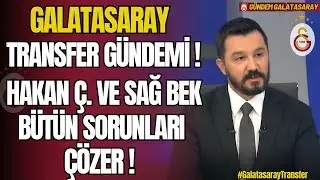 Hakan Çalhanoğlu ve İyi Bir Sağbek Tüm Sorunları Çözer! Galatasaray Transfer Gündemi !