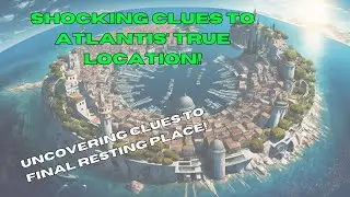 Lost City Revealed: Shocking Clues to Atlantis' True Location! #atlantis #lostcivilizations #history
