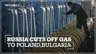 Russia will stop sending gas to Poland and Bulgaria from Wednesday