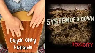 System of a Down - Toxicity - Cajon Only Version