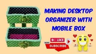 diy - making desktop organizer with mobile box / How to make