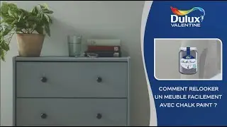 Comment relooker un meuble facilement avec Chalk Paint ? - Dulux Valentine