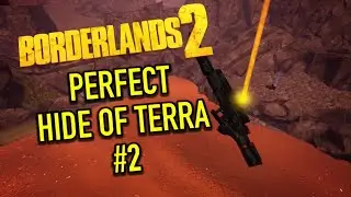 Farming The Perfect Hide Of Terra #2 | Borderlands 2