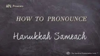 How to Pronounce Hanukkah Sameach (Real Life Examples!)