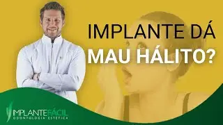 Implante Pode Ter Cheiro Ruim?