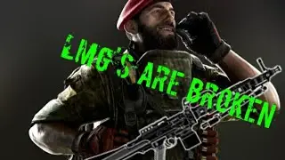 LMG's Are OVERPOWERED in Rainbow Six Siege!!!!