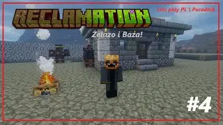 Minecraft Reclamation [#4] | Nowa Baza i jak uzyskać ŻELAZO! #minecraft #modedminecraft #letsplay