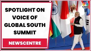 Understanding Significance Of Voice Of Global South Summit With Experts & More Updates | CNBC-TV18
