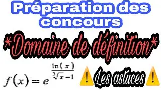 Préparation des concours mathématique : 💯 les astuces 💯  * Domaine de définition * أجي تفهم