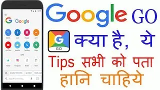 Google Go - How to use Google Go - Google Go tips and tricks 2019 Hindi