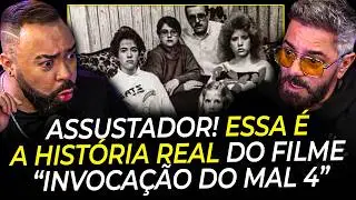 A ASSUSTADORA HISTÓRIA REAL DO FILME INVOCAÇÃO DO MAL [DANIEL PIRES E MUITA BRISA]