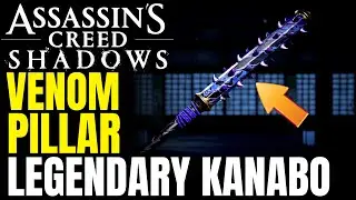 Where To Find Venom Pillar, Legendary Kanabo Location | Assassin's Creed Shadows