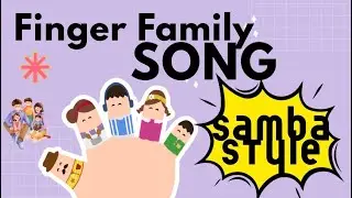 Finger Family Song 🖐️ | Samba Rhythm Kids Songs | Part 1 (2 Fun Songs)