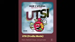 Munie x Wellie265 - UTSI _ ft Quest , Cob Jay & Crystal..Prodby Munie Audio