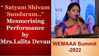 Mesmerising performance by Mrs.Lalita Devan | Satyam Shivam Sundaram Song | WEMAAA Summit- 2022