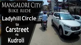 Ladyhill to Carstreet via Kudroli | Mangalore (Mangaluru) bike ride | vlog | Mangalore Roads | 2021