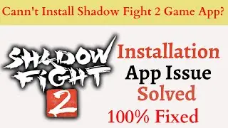Can't install Shadow Fight 2 Game app Error on Google Playstore in Android & IOS | Problem fixed