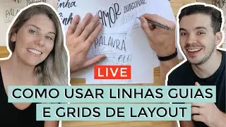 COMO USAR LINHAS GUIAS E GRIDS DE LAYOUT | LIVE | Na Lousa