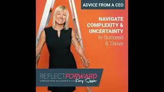 Navigate Complexity and Uncertainty to Succeed and Thrive